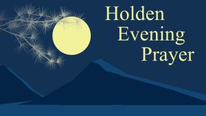 Holden Evening Prayer